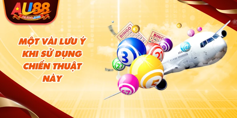 Một vài lưu ý khí sử dụng chiến thuật này